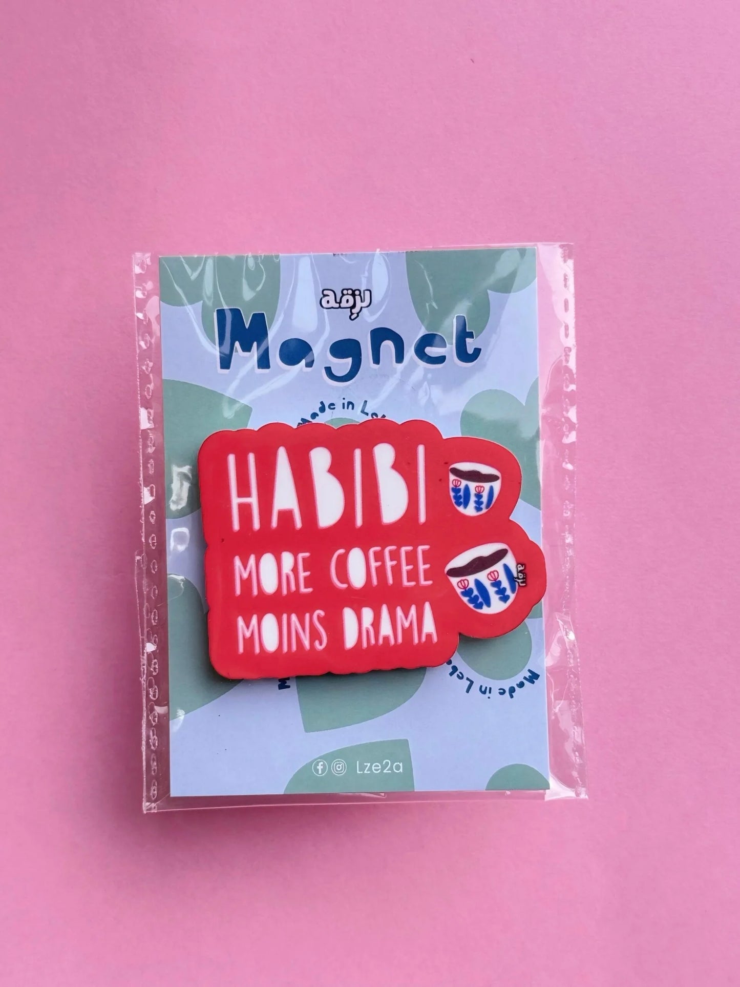 Habibi More Coffee Moins Drama Magnet
