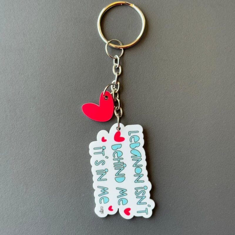 Lebanon Isn't Behind Me It's In Me Keychain